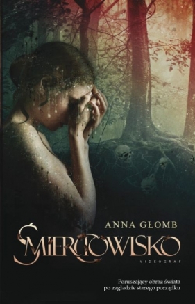Śmierciowisko - Głomb Anna