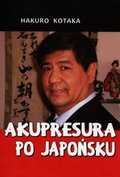 Akupresura po japońsku - Kotaka Hakuro