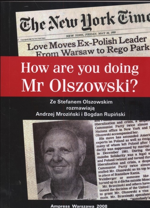 How are you doing Mr Olszowski