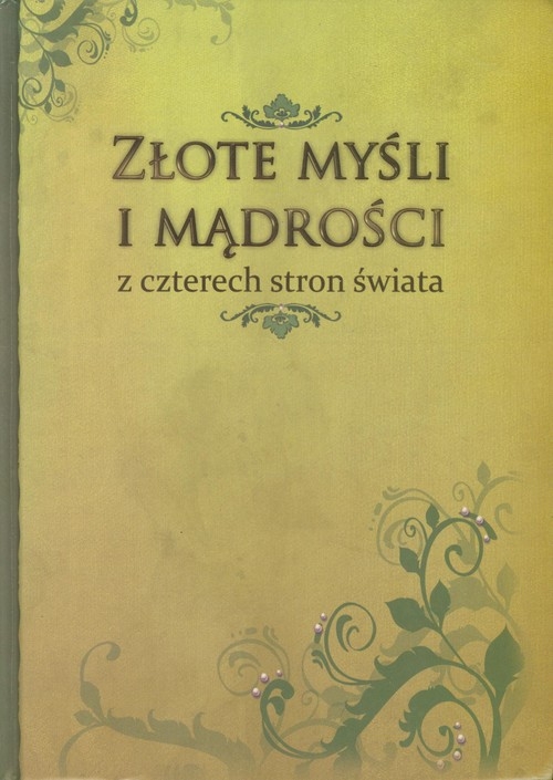 Złote myśli i mądrości z czterech stron świata