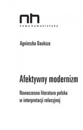Afektywny modernizm - Dauksza Agnieszka