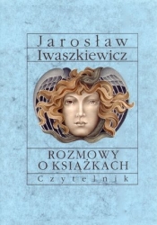Rozmowy o książkach - Iwaszkiewicz Jarosław