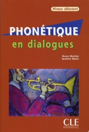 Phonetique en dialogues debutant + CD - Martinie Bruno, Wachs Sandrine