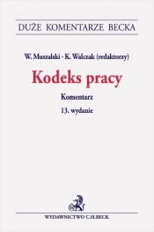 Kodeks pracy Komentarz - Muszalski Wojciech, Walczak Krzysztof (red.)