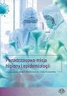 Ponadczasowa misja higieny i epidemiologii Jerzy T. Marcinkowski, Zofia Konopielko