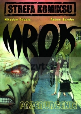 Mrok 1. Przebudzenie - Nikodem Cabała, Robert Zaręba