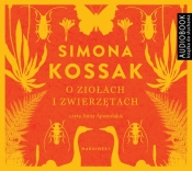 O ziołach i zwierzętach (Audiobook) - Simona Kossak