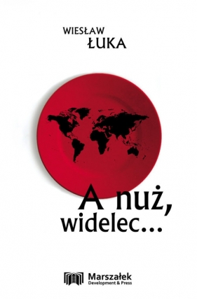 A nuż, widelec... - Wiesław Łuka