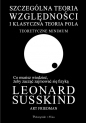 Szczególna teoria względności i klasyczna teoria pola - Art Friedman, Leonard Susskind