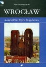 Wrocław Kościół św. Marii Magdaleny  Oszczanowski Piotr