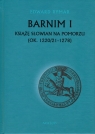 Barnim I Książe Słowian na Pomorzu (ok. 1220/21-1278) Rymar Edward
