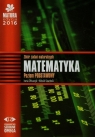 Matura 2016 Matematyka Zbiór zadań maturalnych Poziom podstawowy Ołtuszyk Irena, Stachnik Witold