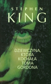 Dziewczyna, która pokochała Toma Gordona - Stephen King