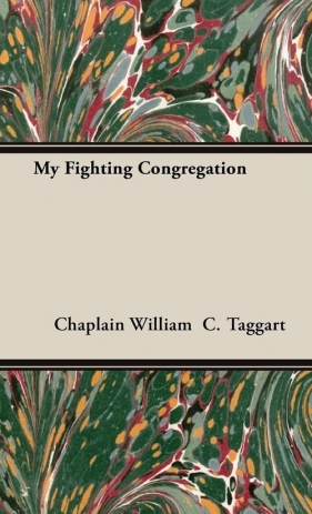 My Fighting Congregation - Taggart Chaplain William C.