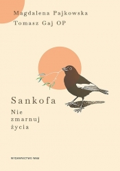 Sankofa - Magdalena Pajkowska, Tomasz Gaj