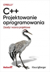 C++. Projektowanie oprogramowania. Zasady i wzorce projektowe - Klaus Iglberger