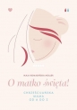 O matko święta! - Maja Komasińska-Moller