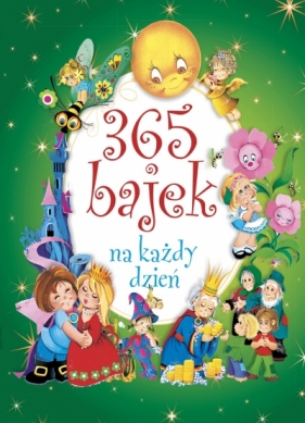 365 bajek na każdy dzień - Opracowanie zbiorowe