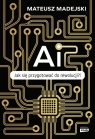  AI. Jak się przygotować do rewolucji?