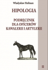 Hipologia Tom 2Podręcznik dla oficerów kawalerii i artylerii tom II Hofman Władysław