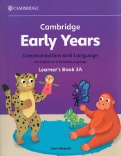 Cambridge Early Years Communication and Language for English as a Second Language Learner's Book 3A - Claire Medwell