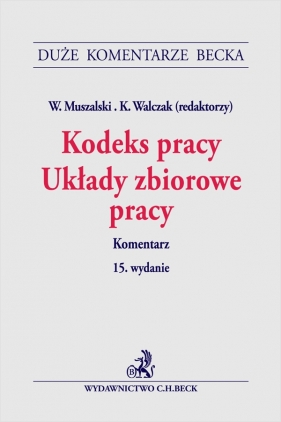 Kodeks pracy. Układy zbiorowe pracy. Komentarz - Opracowanie zbiorowe, Opracowanie zbiorowe