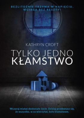 Tylko jedno kłamstwo - Kathryn Croft