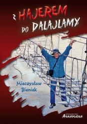 Z hajerem do Dalajlamy - Bieniek Mieczysław