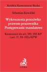 Wykroczenia przeciwko prawom pracownika Postępowanie mandatowe Komentarz do Sebastian Kowalski