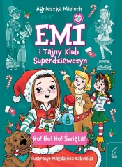 Emi i Tajny Klub Superdziewczyn Ho! Ho! Ho! Święta - Agnieszka Mielech