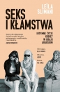 Seks i kłamstwa. Intymne życie kobiet w kraju arabskim - Leila Slimani