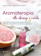 Aromaterapia dla duszy i ciała - Eliane Zimmermann, Sabrina Herber