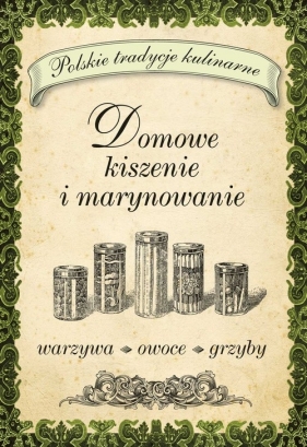 Domowe kiszenie i marynowanie
