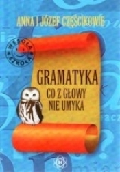 Gramatyka co z głowy nie umyka - Częścikowie Anna i Józef