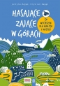 Hasające Zające w górach. 50 wycieczek dla małych i dużych - Justyna Zając, Krystian Zając