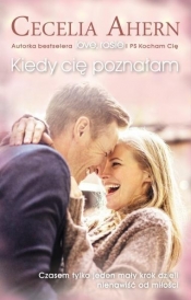 Kiedy cię poznałam - Cecelia Ahern