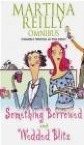 Something Borrowed and Wedded Blitz Martina Reilly, M Reilly