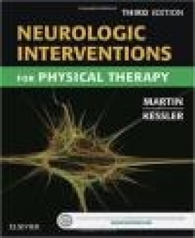Neurologic Interventions for Physical Therapy Mary Kessler, Suzanne Tink Martin