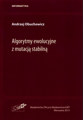 Algorytmy ewolucyjne z mutacją stabilną - Obuchowicz Andrzej