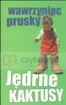 Jędrne kaktusy