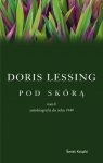 Pod skórą t.1 Lessing Doris