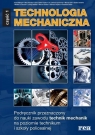 Technologia mechaniczna Podręcznik część 1 Technikum i szkoła Dillinger Josef, Heinzler Max, Dobler Hans-Dieter
