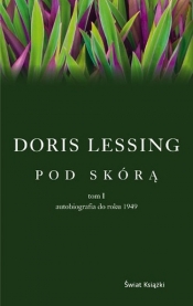 Pod skórą t.1 - Doris Lessing