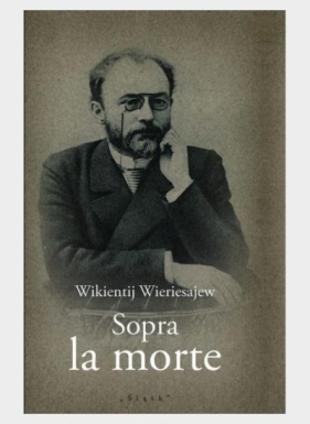 Sopra la morte - Wikientij Wieriesajew