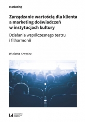 Zarządzanie wartością dla klienta a marketing doświadczeń w instytucjach kultury