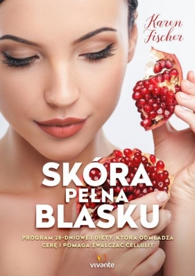 Skóra pełna blasku - Karen Fischer