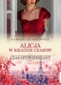 Alicja w krainie czasów. Czas opowiedziany. Tom 2 - Ałbena Grabowska
