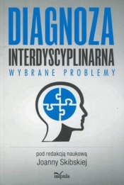 Diagnoza interdyscyplinarna. Wybrane problemy