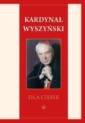 Dla Ciebie - Stefan Wyszyński