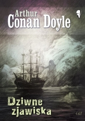 Dziwne zjawiska - Arthur Conan Doyle